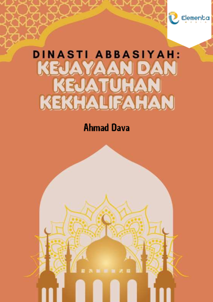 Dinasti Abbasiyah: Kejayaan dan Kejatuhan Kekhalifahan